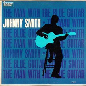 Johnny Smith - "The Man With The Blue Guitar" 