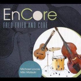 Fred Fried and Core - Encore