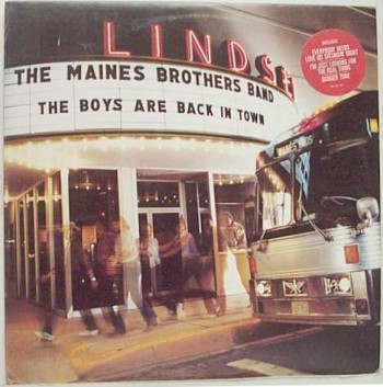The Maines Brothers - The Boys Are Back In Town