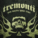 Mark Tremonti Storms the Top 10 on iTunes Rock Singles Chart with You Waste Your Time