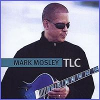 Artist Profile: Jazz Guitarist Mark Mosley