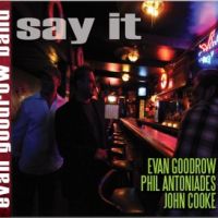 Evan Goodrow Band: Say It Review