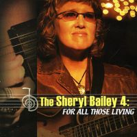 Sheryl Bailey For all Those Living CD Review