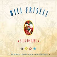 Bill Frisell: Sign of Life Review