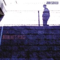 Album Review: John Scofield – A Moment’s Peace