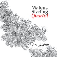 Mateus Starling: Free Fusion Album Review