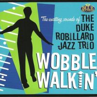 Review: Duke Robillard – Wobble Walkin’