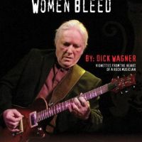 Dick Wagner – Not Only Woman Bleed Interview