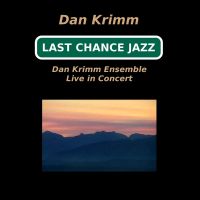 Review: Last Chance Jazz by the Dan Krimm Ensemble