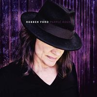 Robben Ford Talks About His New Release Purple House, Joni Mitchell, George Harrison and More…