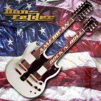 The Eagles Don Felder Releases Second Solo Album American Rock ‘N’ Roll