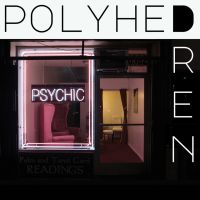 polyheDren Project Album Psychic Now Out on Digital, CD/LP and Atmos/Spatial Formats